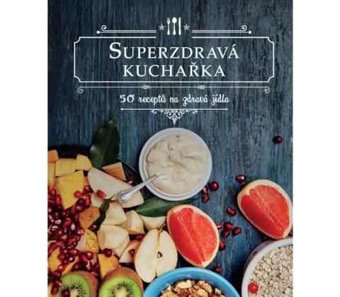 Superzdravá kuchařka