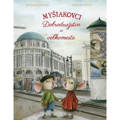 Myšiakovci Dobrodružstvo vo veľkomeste - Michael Engler