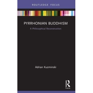 Pyrrhonian Buddhism (ISBN: 9780367631642)
