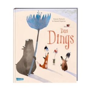 Das Dings | Simon Puttock, Fabienne Pfeiffer, Daniel Egnéus (ISBN: 9783551522078)