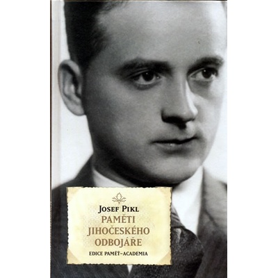 Paměti jihočeského odbojáře - Josef Pikl