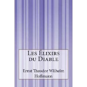Les Élixirs du Diable (ISBN: 9781502499424)