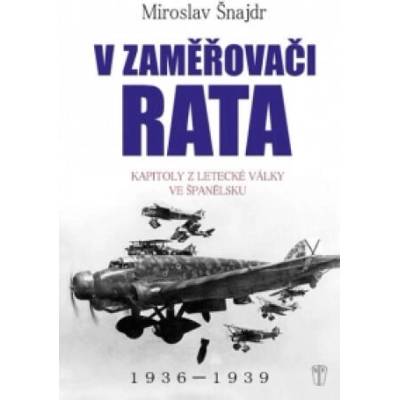 V zaměřovači Rata | Miroslav Šnajdr