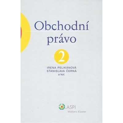 Obchodní právo 2 - Irena Pelikánová, Stanislava Černá