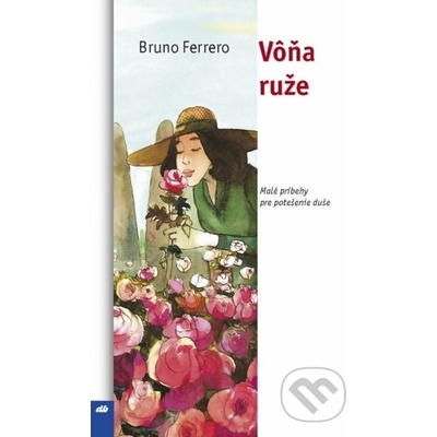 Vôňa ruže - Bruno Ferrero