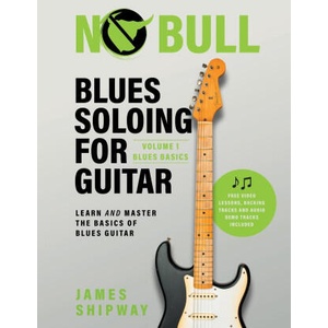 Blues Soloing For Guitar, Volume 1 (ISBN: 9781914453304)