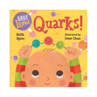 Baby Loves Quarks! Spiro Ruth