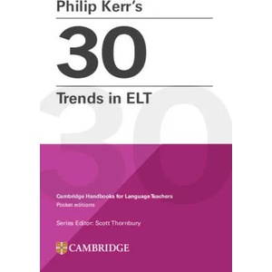 Philip Kerr's 30 Trends in ELT | Philip Kerr, Scott Thornbury (ISBN: 9781009073721)