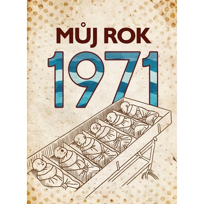 Můj rok 1971 - Martin Ježek