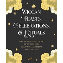 Wiccan Feasts, Celebrations, and Rituals