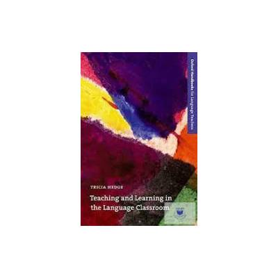 Teaching and Learning in the Language Classroom | Tricia Hedge