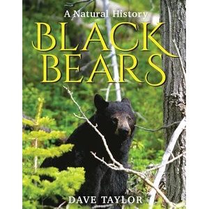 Black Bears: A Natural History | Dave Taylor (ISBN: 9781554554690)