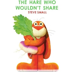The Hare Who Wouldn't Share (ISBN: 9781398522299)