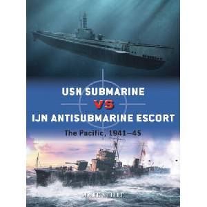 USN Submarine vs IJN Antisubmarine Escort | Ian Palmer (ISBN: 9781472843050)