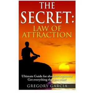 Secret Law of Attraction | Gregory Garcia (ISBN: 9781511542692)