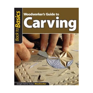Woodworker's Guide to Carving | John Kelsey (2010)