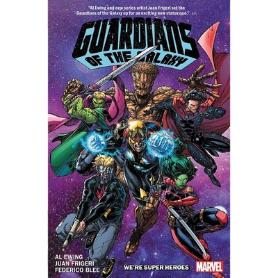 Marvel Guardians of the Galaxy by Al Ewing 3: We're Super Heroes