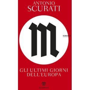 M. Gli ultimi giorni dell'Europa | Antonio Scurati (2022)