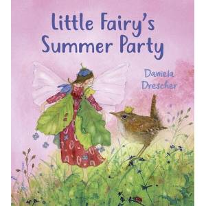 Little Fairy's Summer Party | Daniela Drescher (ISBN: 9781782509844)