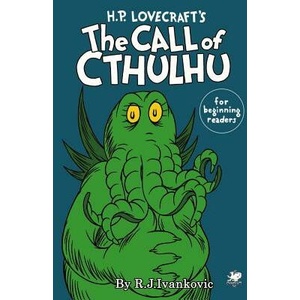 H. P. Lovecraft's the Call of Cthulhu for Beginning Readers | R. J. Ivankovic, R. J. Ivankovic (ISBN: 9781568821122)