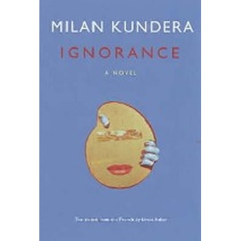 Ignorance - Milan Kundera