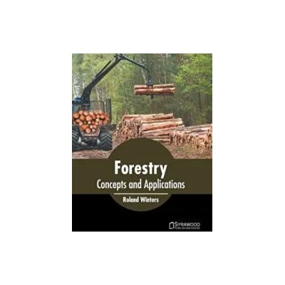 Forestry: Concepts and Applications | Roland Winters