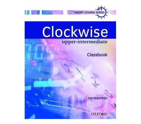 Clockwise Upper Intermediate Classbook