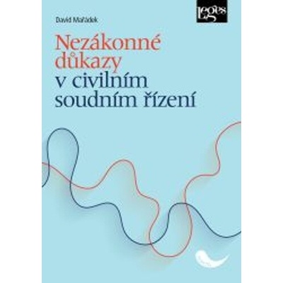Nezákonné důkazy v civilním soudním řízení