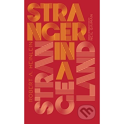 Stranger in a Strange Land Robert A. Heinlein, Neil Gaiman