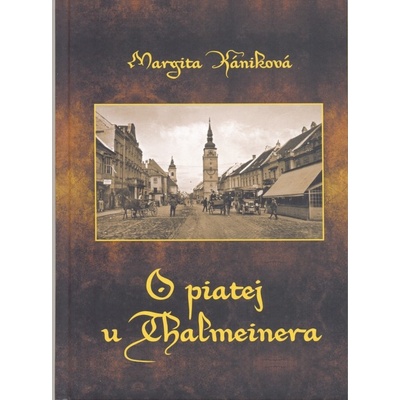 Margita Kániková - O piatej u Thalmeinera