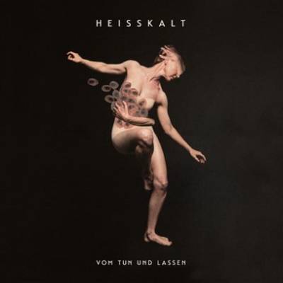 Heisskalt - Vom Tun Und Lassen (LP) (0198588752081)
