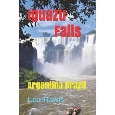 Iguazu Falls: Argentina Brazil