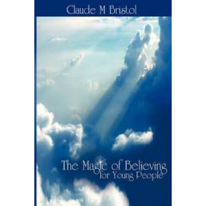 Magic of Believing for Young People (ISBN: 9781607960638)