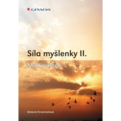 Síla myšlenky II. - Krzemieňová Antonie