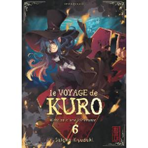 Le Voyage de Kuro - Tome 6 | Satoko Kiyuduki, Satoko Kiyuduki (2017)
