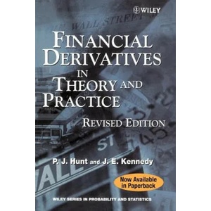 Financial Derivatives in Theory and Practice Rev | Hunt (2011)