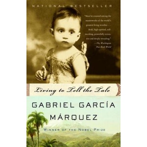 Living to Tell the Tale | Gabriel Garcia Marquez, Edith Grossman (ISBN: 9781400034543)
