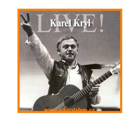 KRYL KAREL: LIVE!