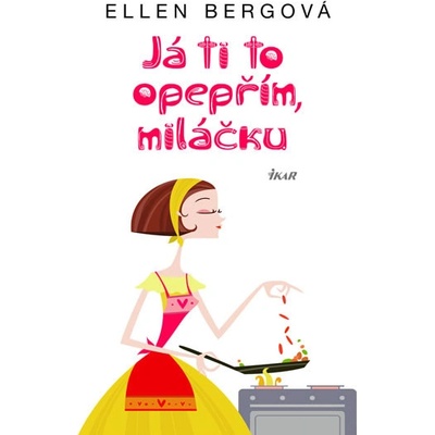 Já ti to opepřím, miláčku - Ellen Bergová