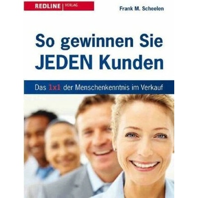 So gewinnen Sie jeden Kunden