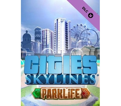Cities: Skylines - Parklife