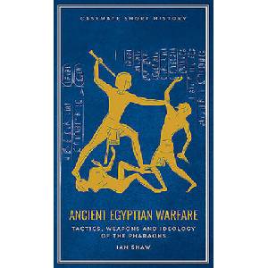 Ancient Egyptian Warfare | Ian Shaw (2019)