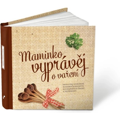Maminko, vyprávěj o vaření - PharmDr. Monika Kopřivová
