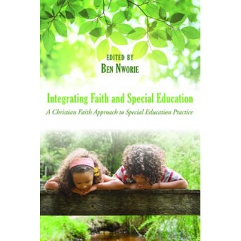 Integrating Faith and Special Education | Ben Nworie