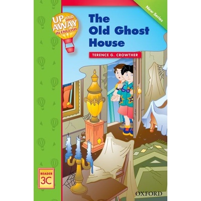 Up and Away Readers 3 The Old Ghost House