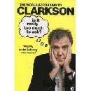 Is It Really Too Much To Ask?: The World Acco- Jeremy Clarkson