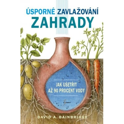 Úsporné zavlažování zahrady - David A. Bainbridge