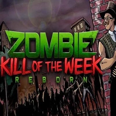 Игра Zombie Kill of the Week - Reborn за PC Steam, Електронна доставка