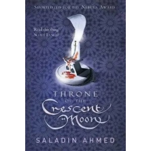 Throne of the Crescent Moon | Saladin Ahmed (2013)