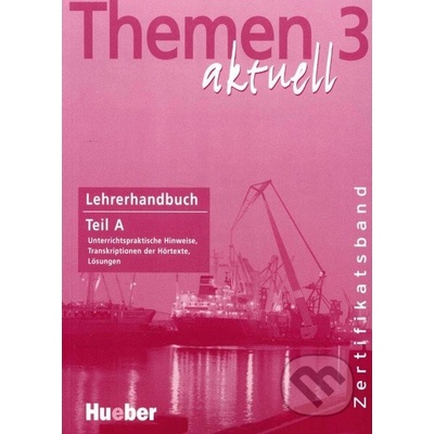 Themen 3 aktuell Lehrerhandbuch Teil A